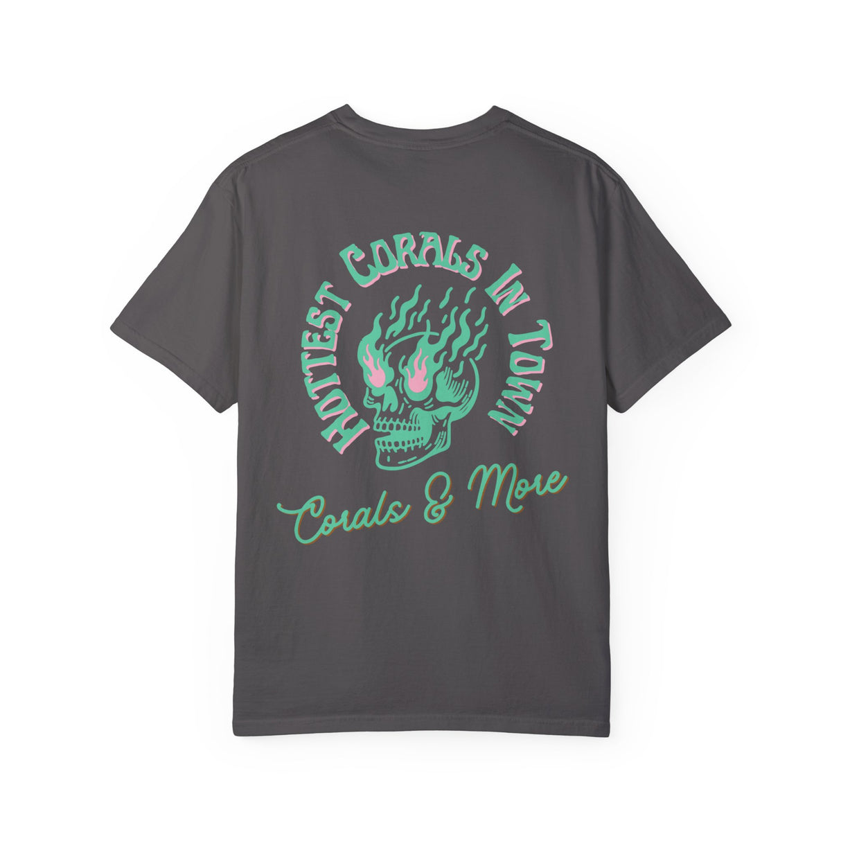 Hottest Corals In Town T-Shirt