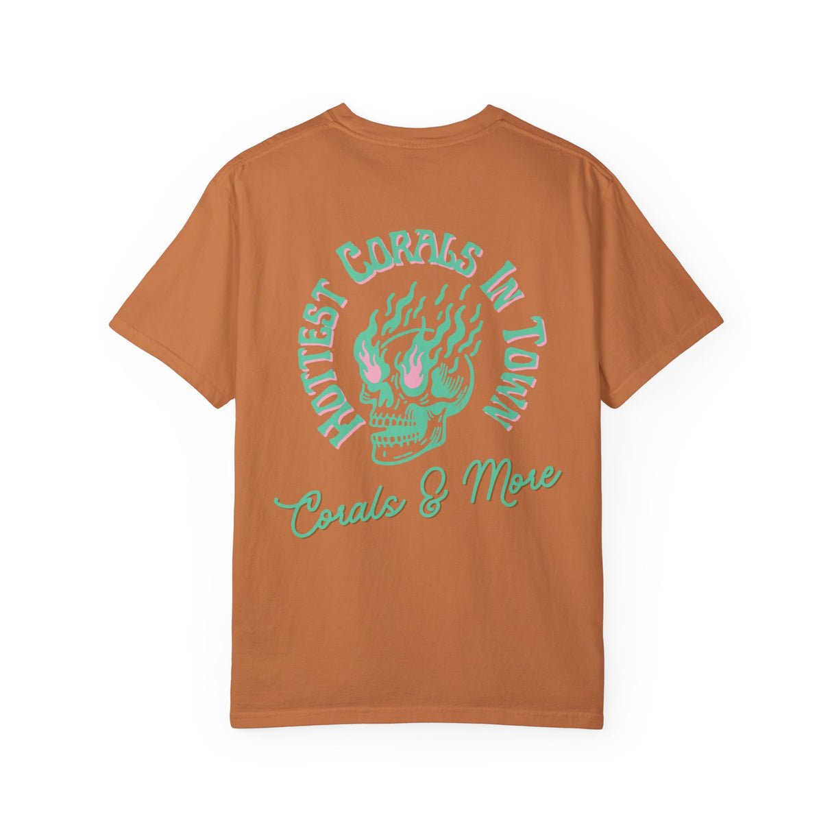 Hottest Corals In Town T-Shirt